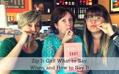 #81: Zip It Girl! What To Say, When, And How To Say It