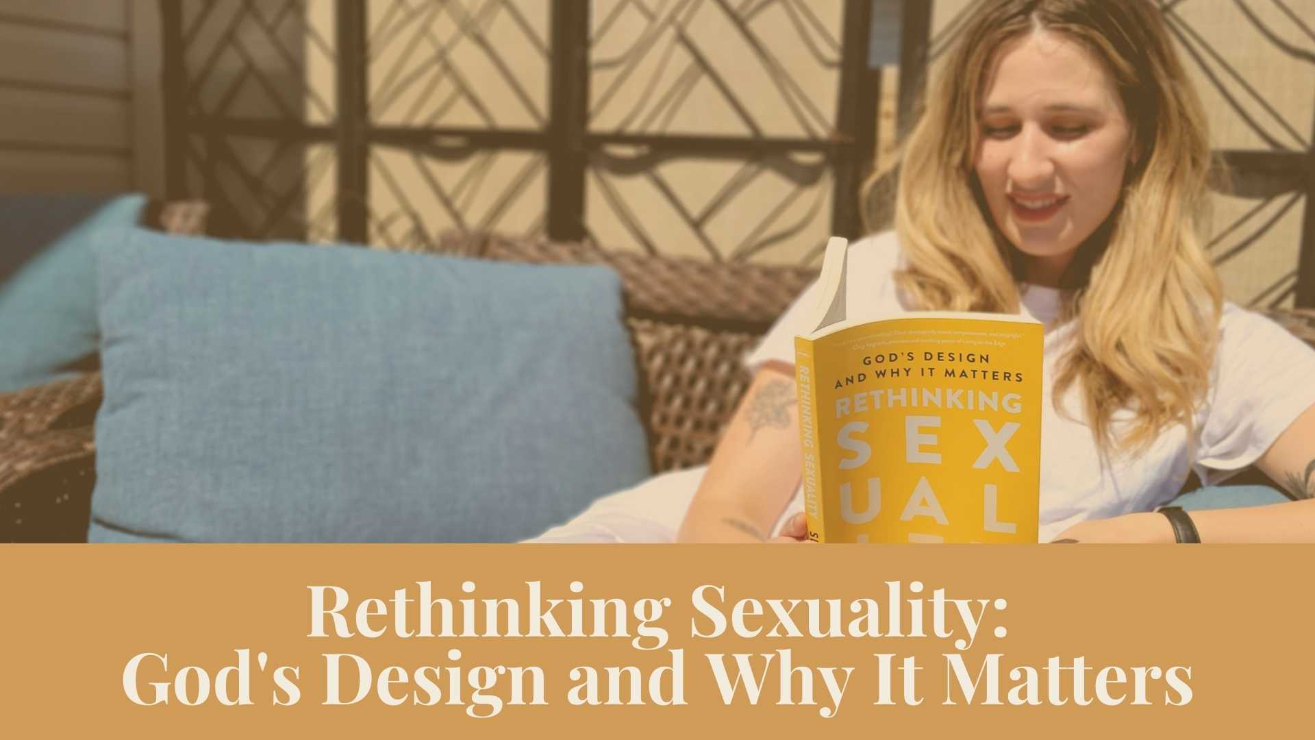 Webinar Rethinking Sexuality Gods Design And Why It Matters Authentic Intimacy 5900