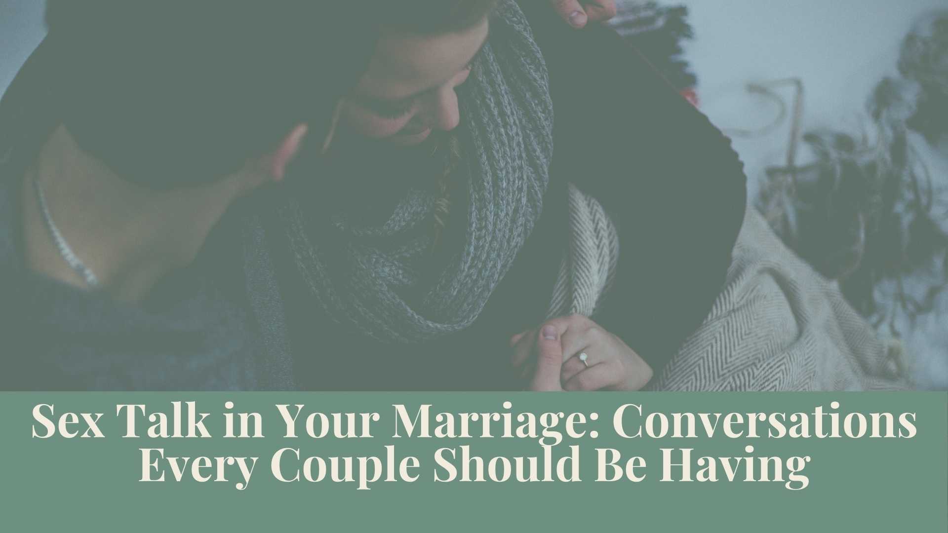 Webinar: Sex Talk in Your Marriage: Conversations Every Couple Should Be  Having - Authentic Intimacy