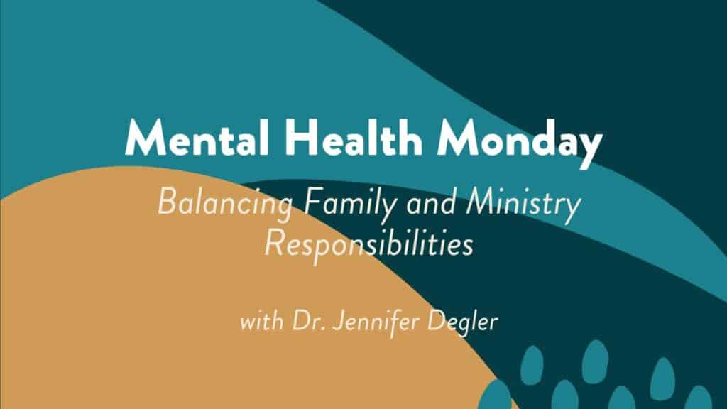 Balancing Family and Ministry Responsibilities