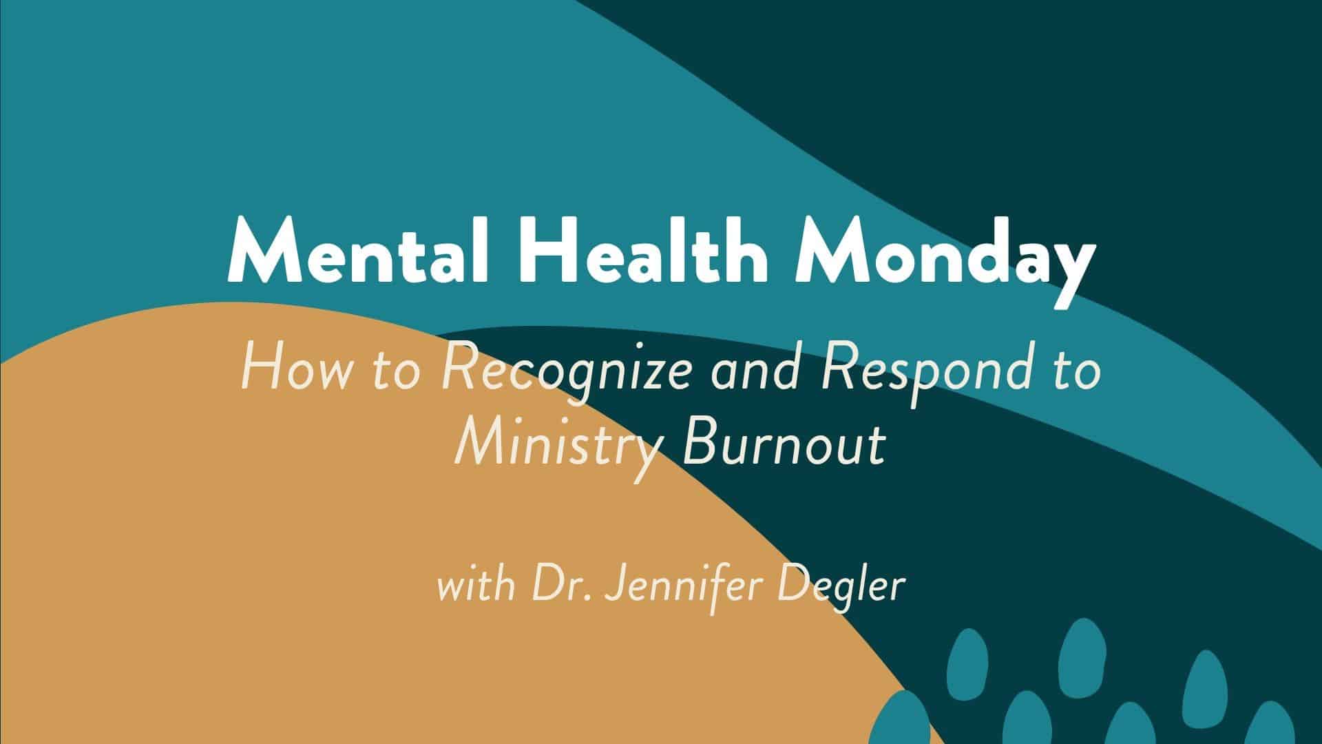 How to Recognize and Respond to Ministry Burnout